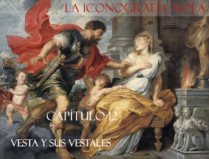 La Iconografía Mola – Cap. 12: Vesta y sus vestales