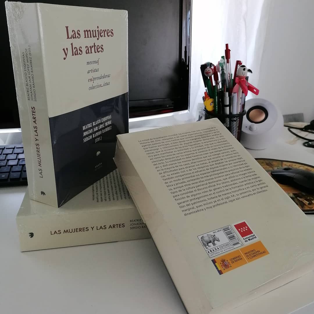 Cuéntame un libro – Beatriz Blasco, Jonatan J. López y Sergio Ramiro (Eds.) “Las Mujeres y las artes. Mecenas, artistas, emprendedoras coleccionistas”.